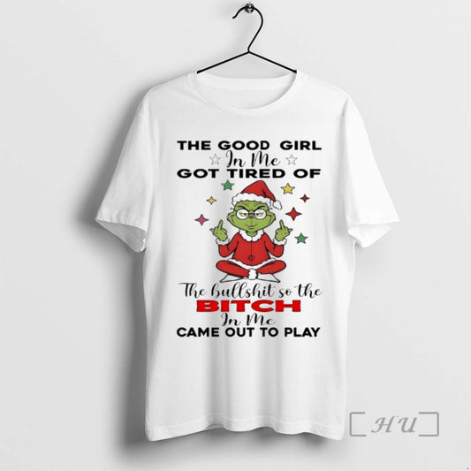 Officials Grinch The Good Girl In Me Got Tired Of Christmas 2025 Premium T Shirts Hoodie, Sweatshirt | WearSparks.com