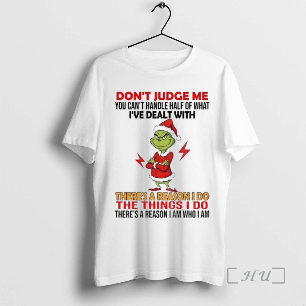 Officials Grinch Dont Judge Me You Cant Handle Half Of What Ive Dealt With Theres