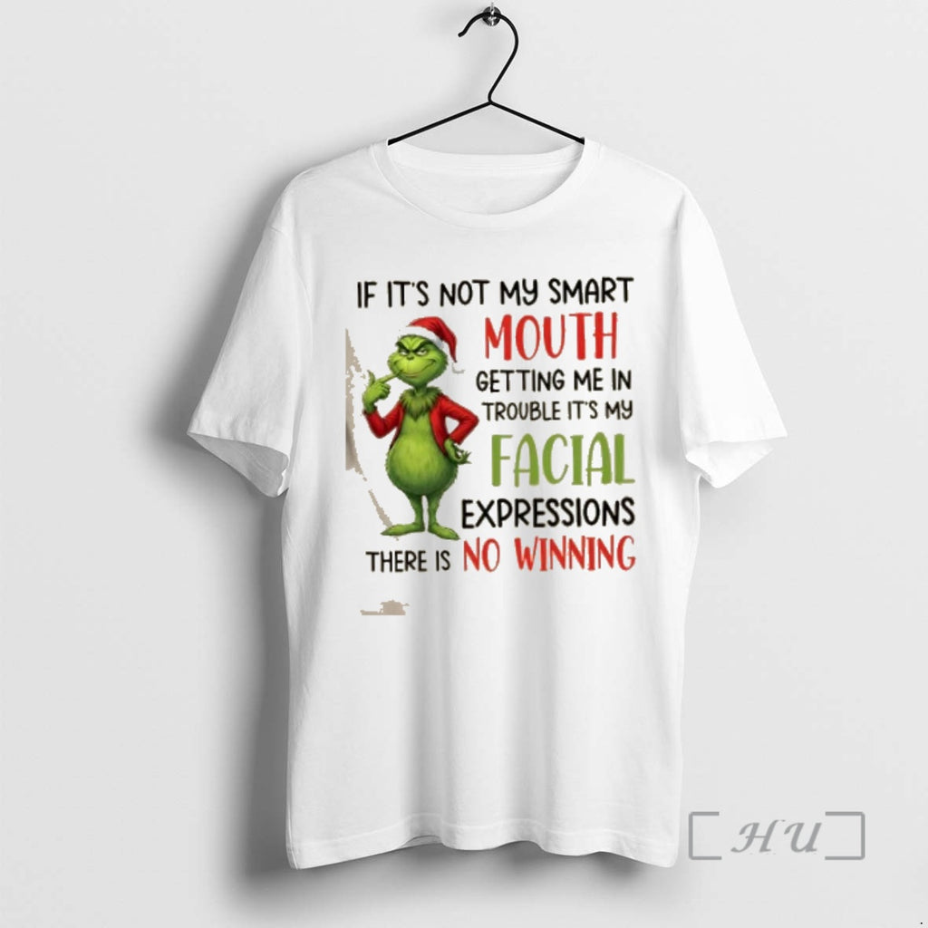 Officials Grinch If Its Not My Smart Mouth Getting Me In Trouble Its My Facial