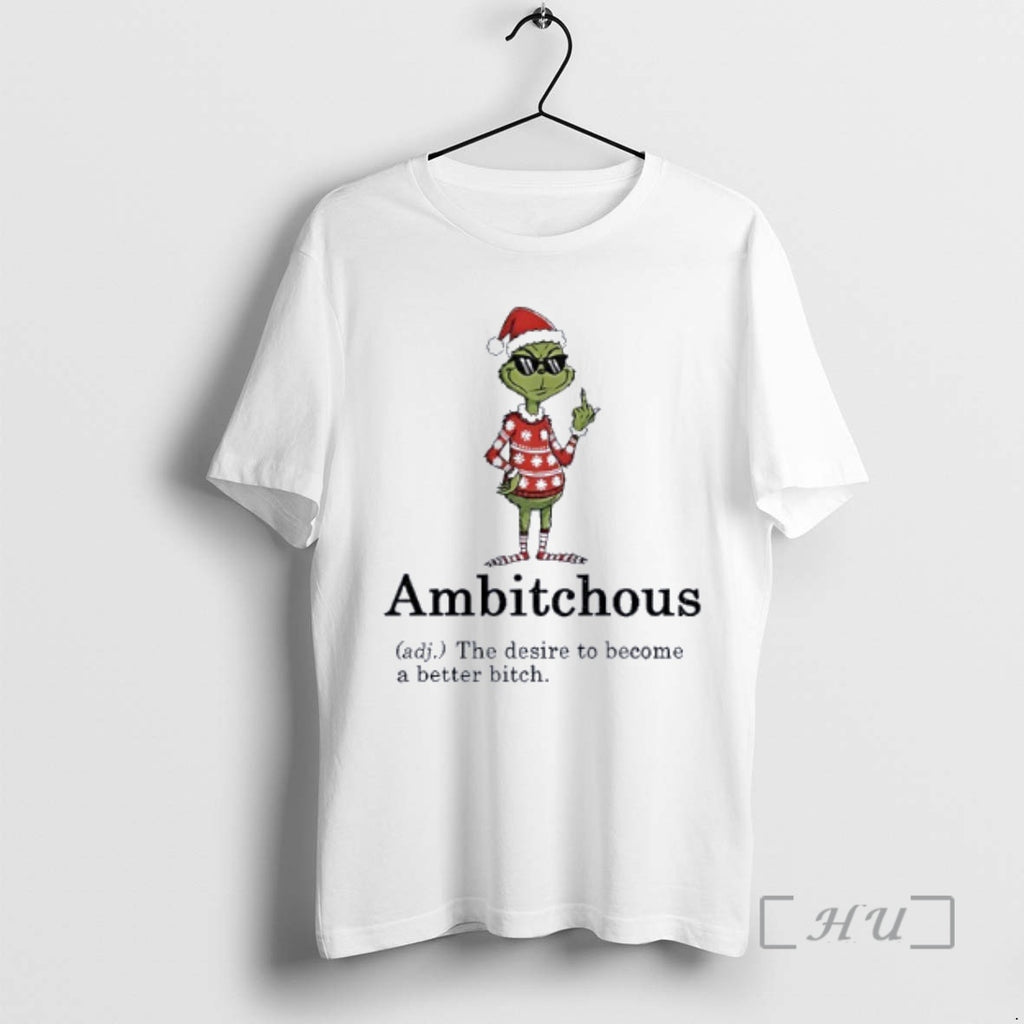 Officials Grinch Middle Finger Ambitchous The Desire To Become A Better Bitch Santa Christmas Premium