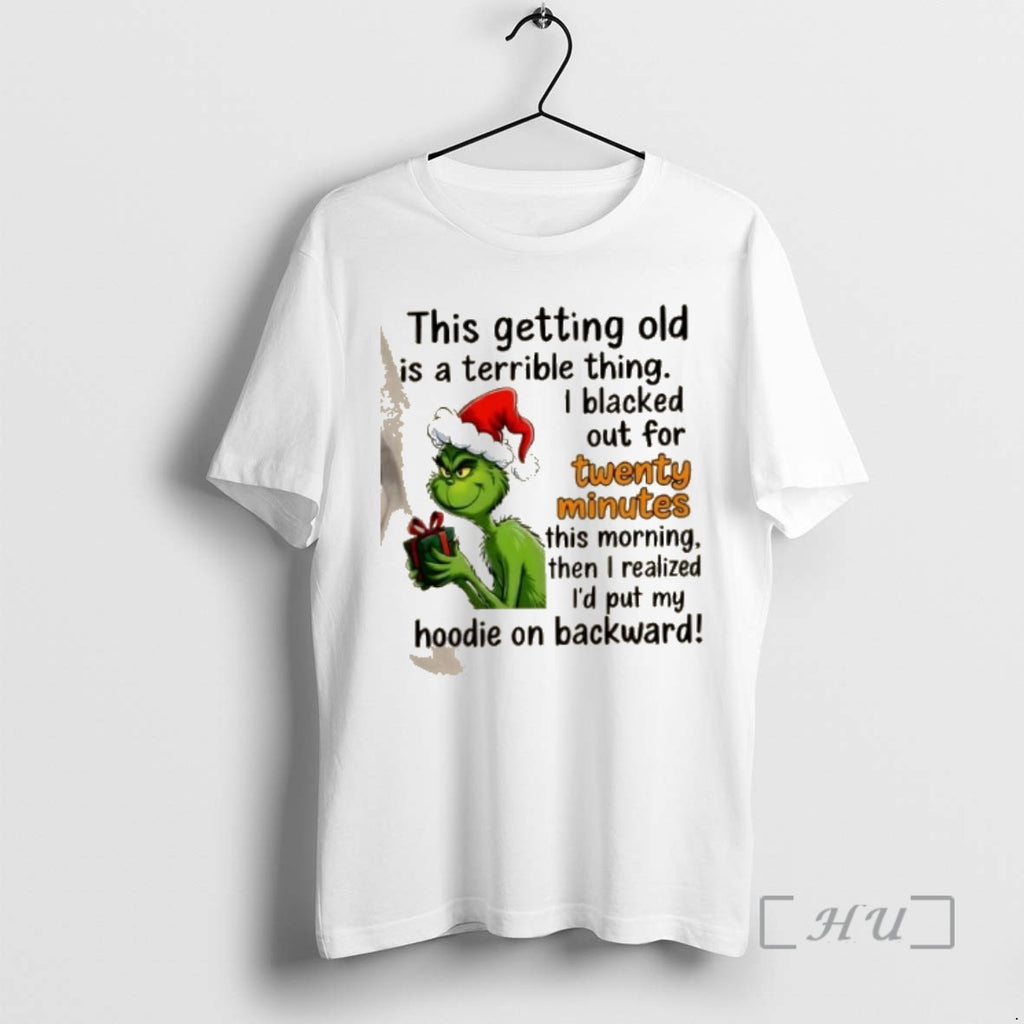Officials Grinch This Getting Old Is A Terrible Thing I Blacked Out For Twenty Minutes
