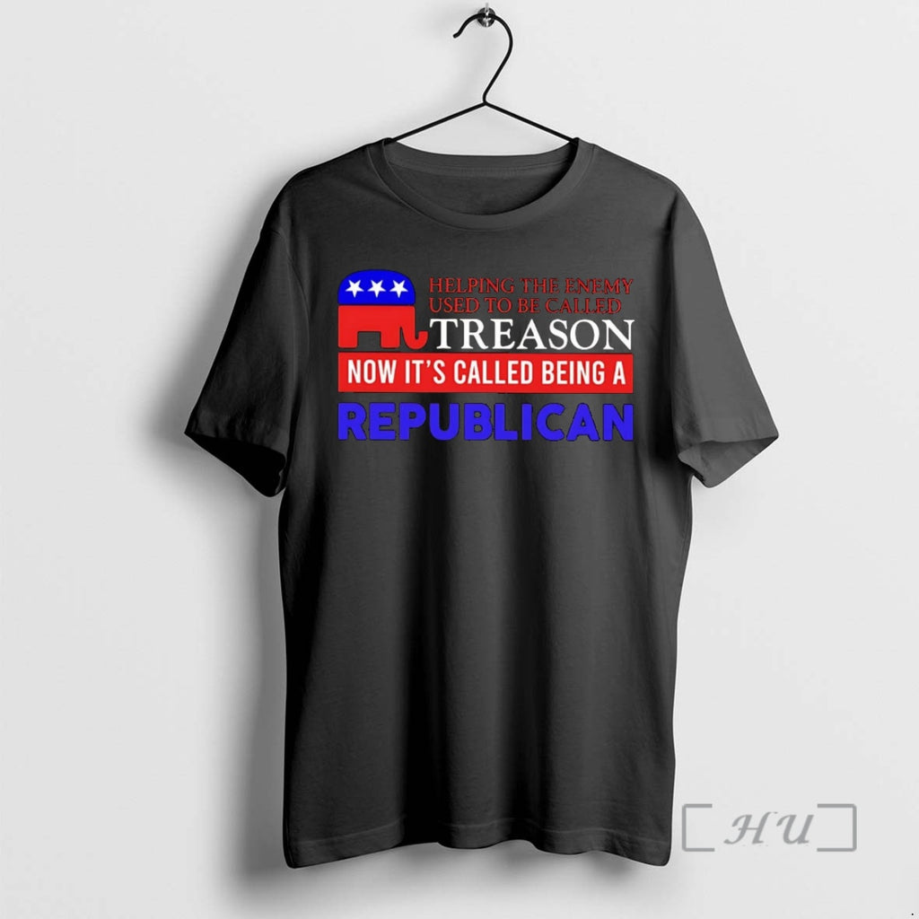 Officials Helping The Enemy Used To Be Called Treason Now Called Being A Republican Premium