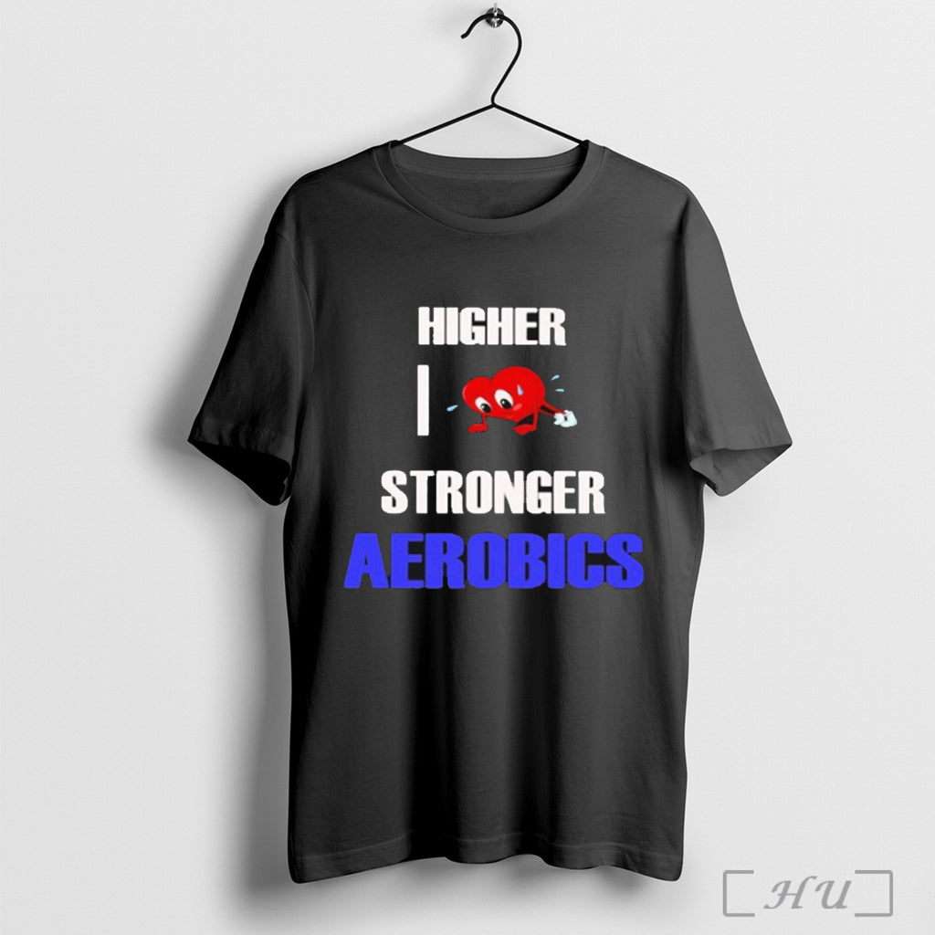 Officials Higher I Love Stronger Aerobics T Shirt