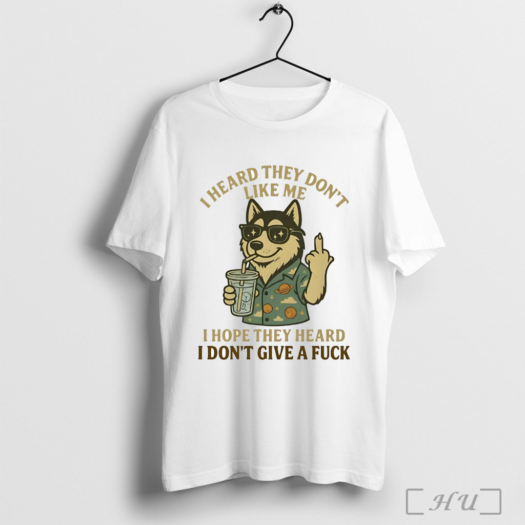 Officials Husky I Heard They Dont Like Me Hope They Heard I Dont Give
