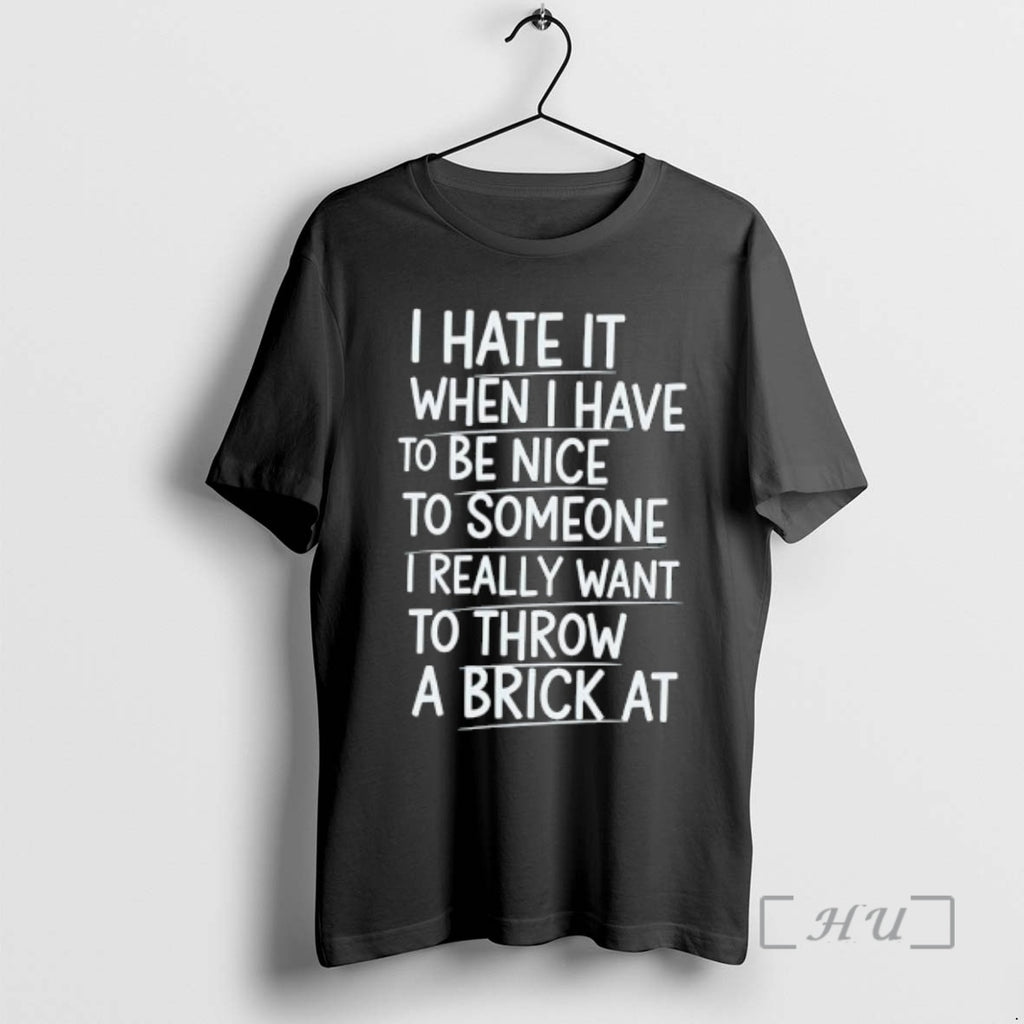Officials I Hate It When I Have To Be Nice To Someone I Really Want