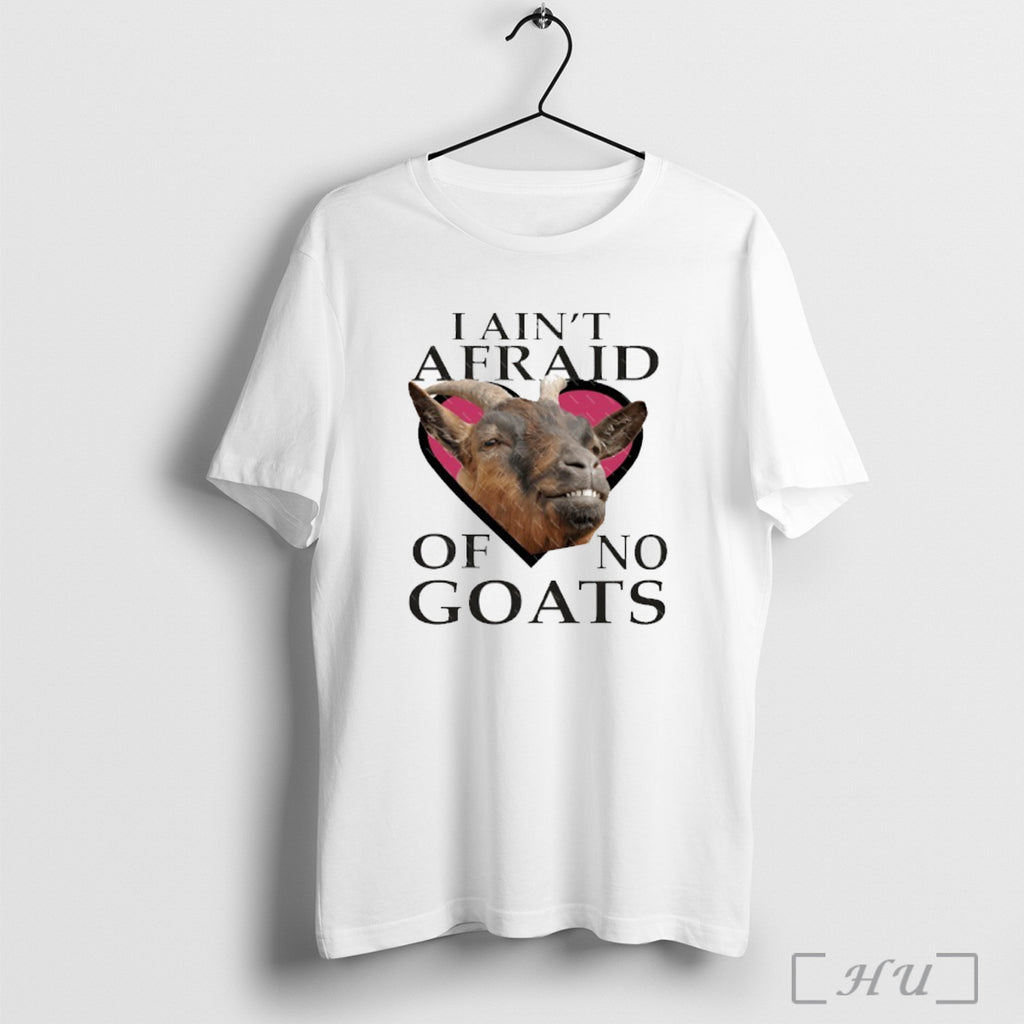 Officials I Aint Afraid Of No Goats T Shirt