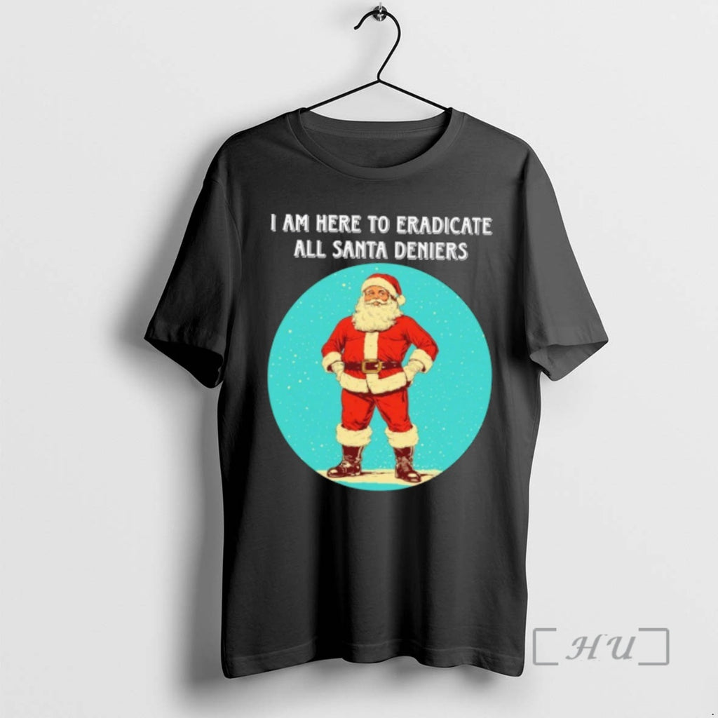 Officials I Am Here To Eradicate All Santa Deniers