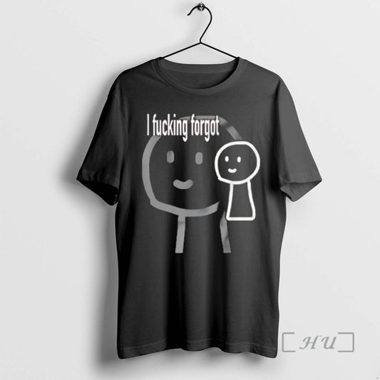 Officials I Fucking Forgot T-Shirts, Hoodie, Sweatshirt | WearSparks.com