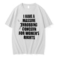 Officials I Have A Massive Throbbing Concern For Women S Rights Political Statement
