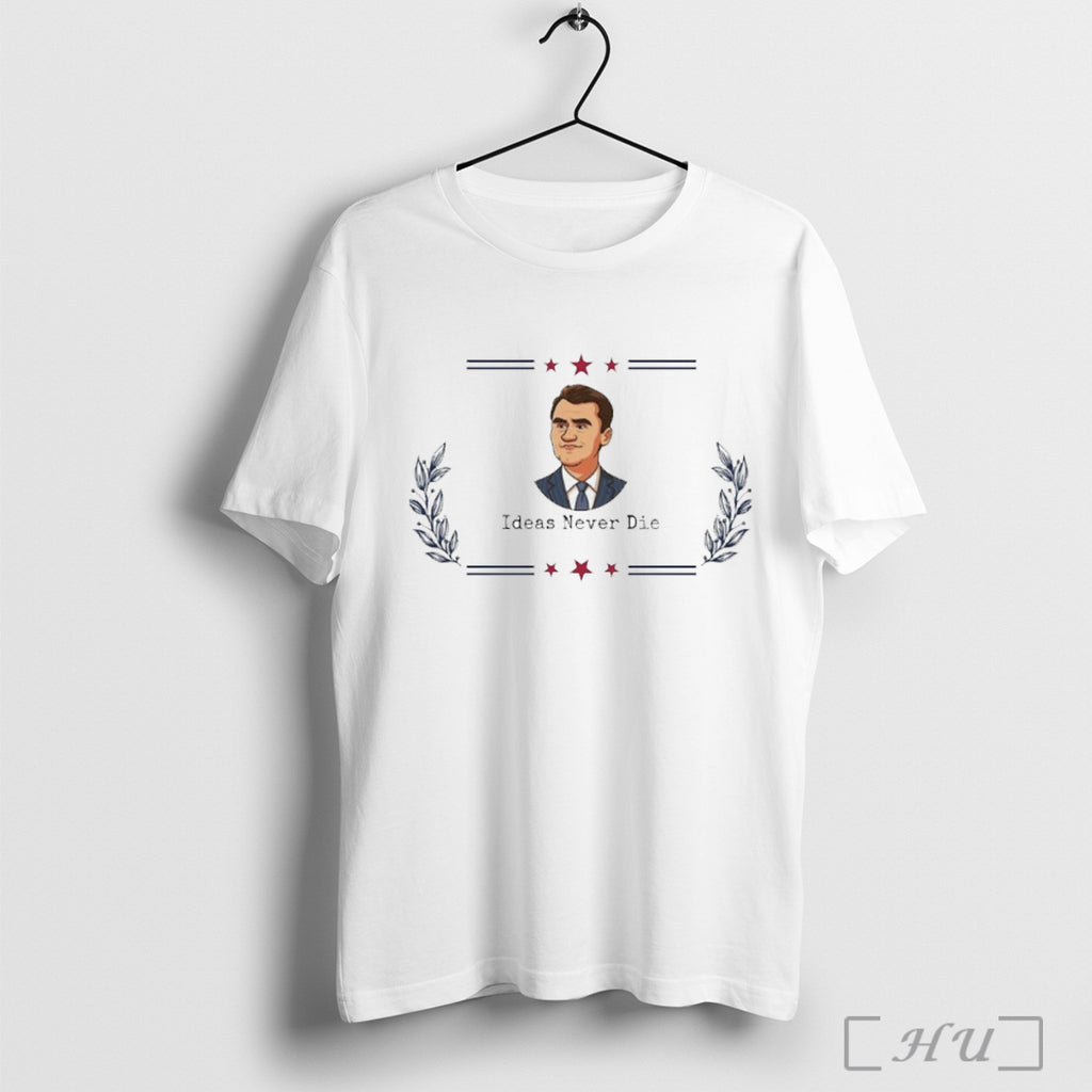 Officials Ideas Never Die Charlie Kirk T Shirt