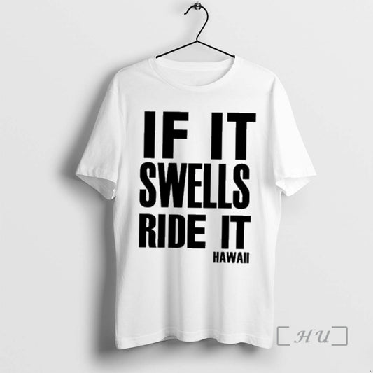 Officials If It Swells Ride It Hawaii T-Shirts, Hoodie, Sweatshirt | WearSparks.com
