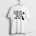 Officials Im Sure That Strange Noise I Heard Was Just The Cat Premium T Shirts
