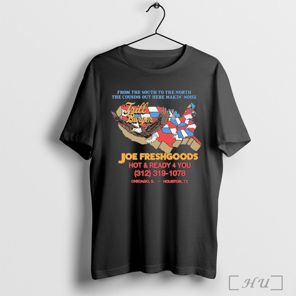 Officials Joe Freshgoods X Trill Burgers Shop From The South To The North The Cousins