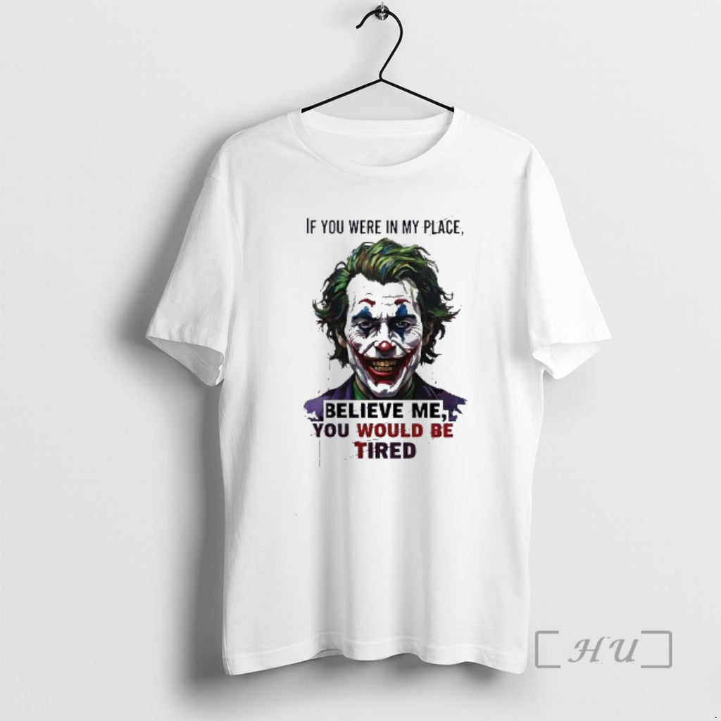Officials Joker If You Were In My Place Believe Me You Would Be Tired Premium