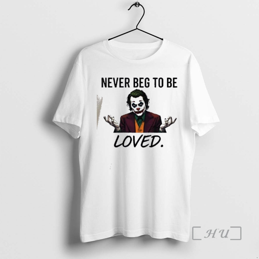 Officials Joker Never Beg To Be Loved