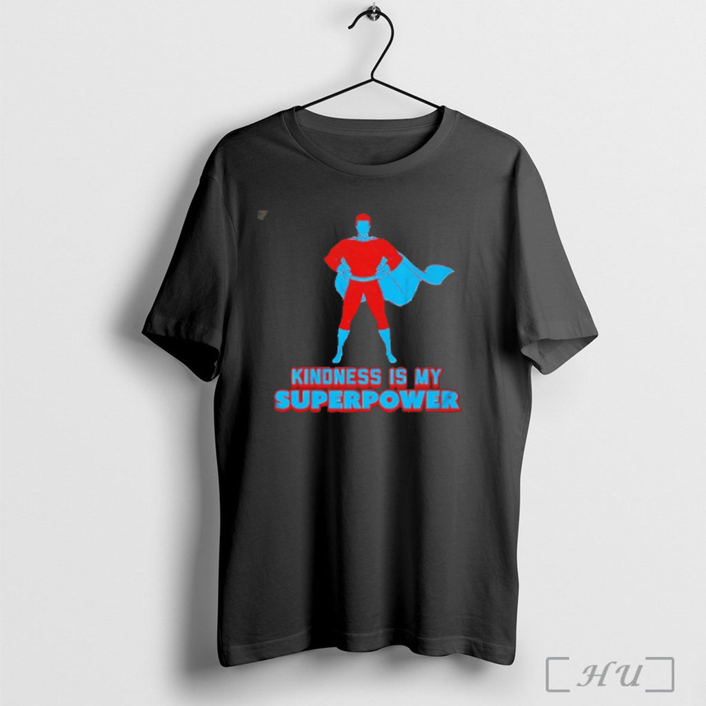 Officials Kindness Is My Superpower 2025 T Shirt