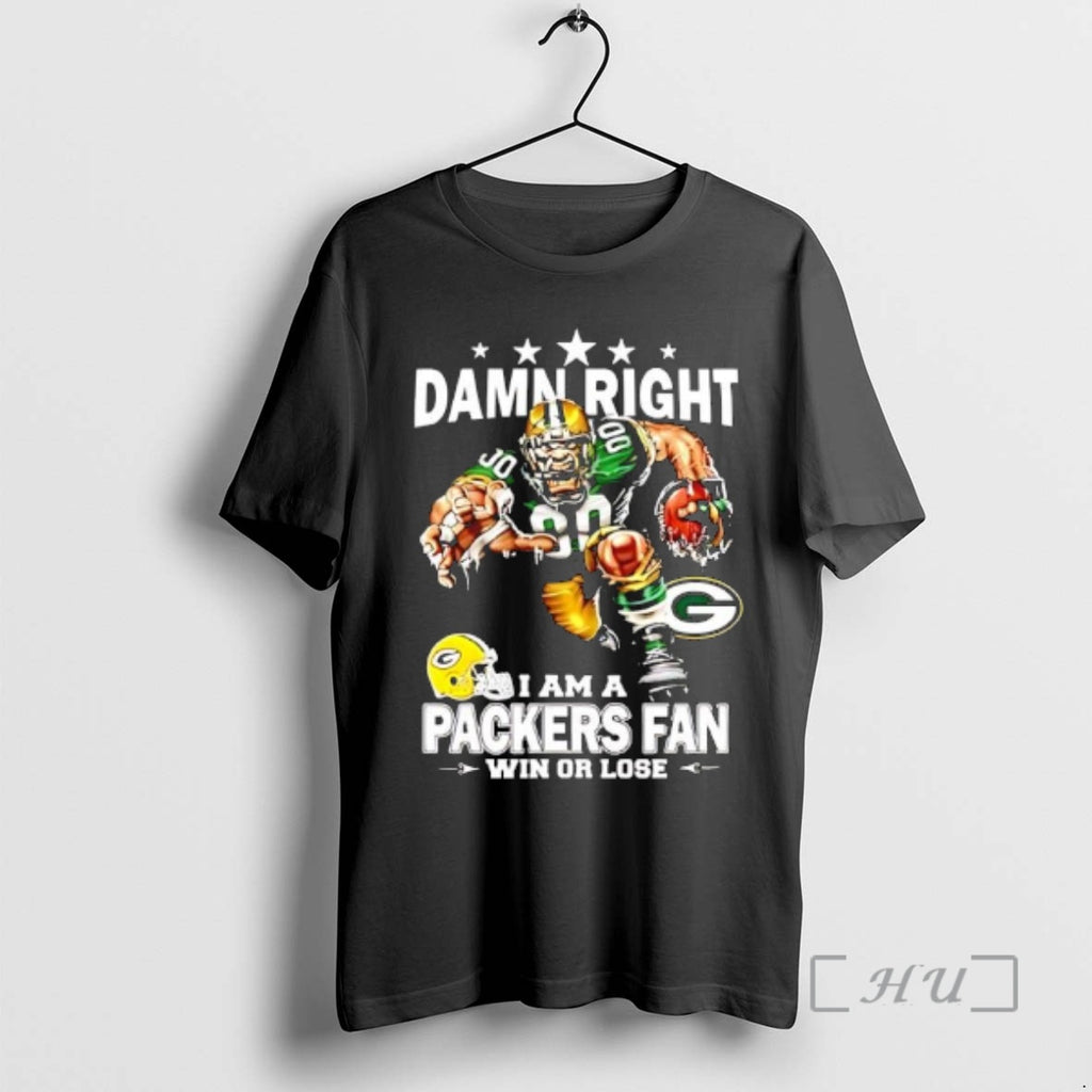 Officials Mascot Damn Right I Am A Green Bay Packers Fan Win Or Lose Premium