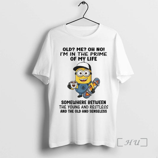 Officials Minion Old Me Oh No Im In The Prime Of My Life Somewhere Between T-Shirts, Hoodie, Sweatshirt | WearSparks.com
