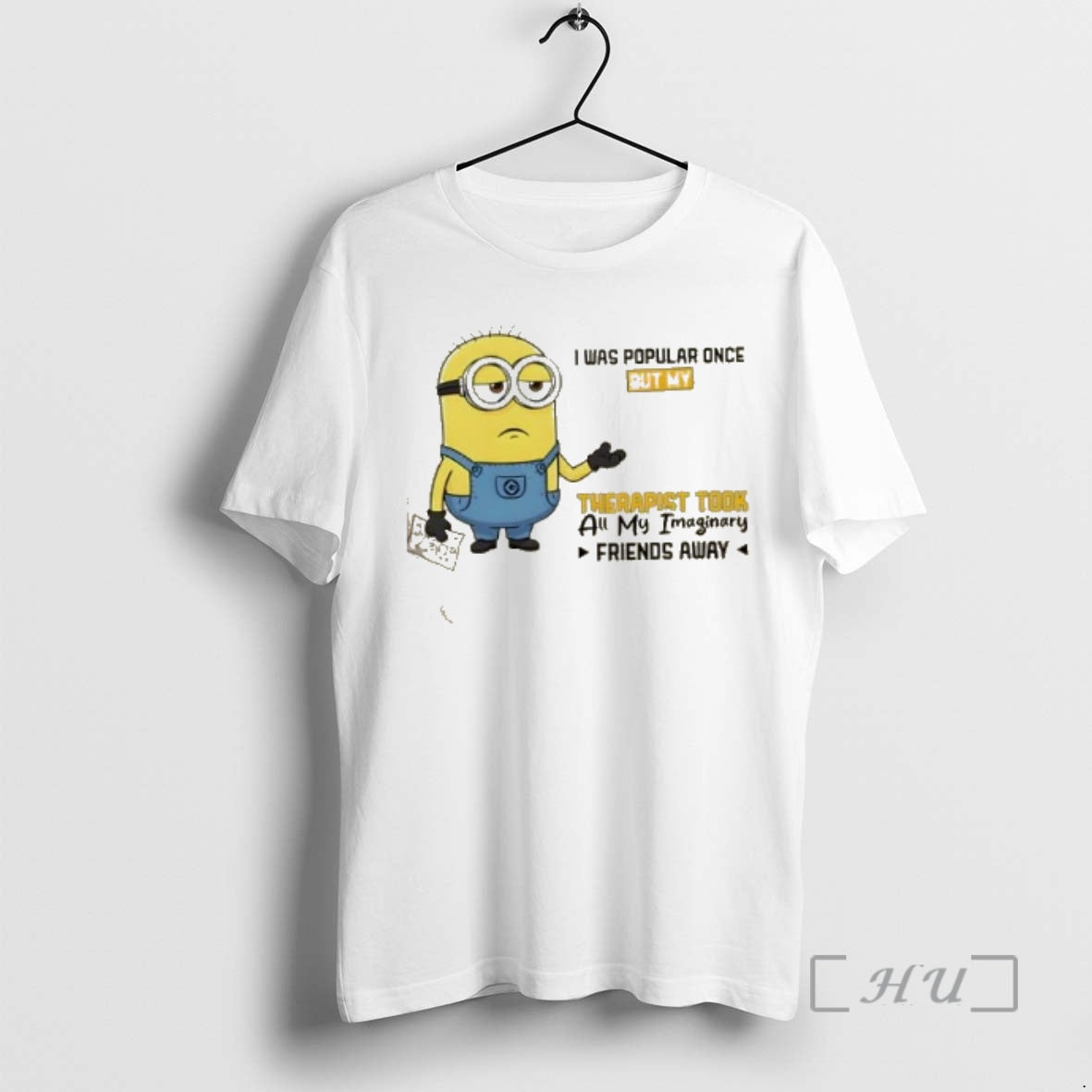 Officials Minions I Was Popular Once But My Therapist Took All My Imaginary Friends Away
