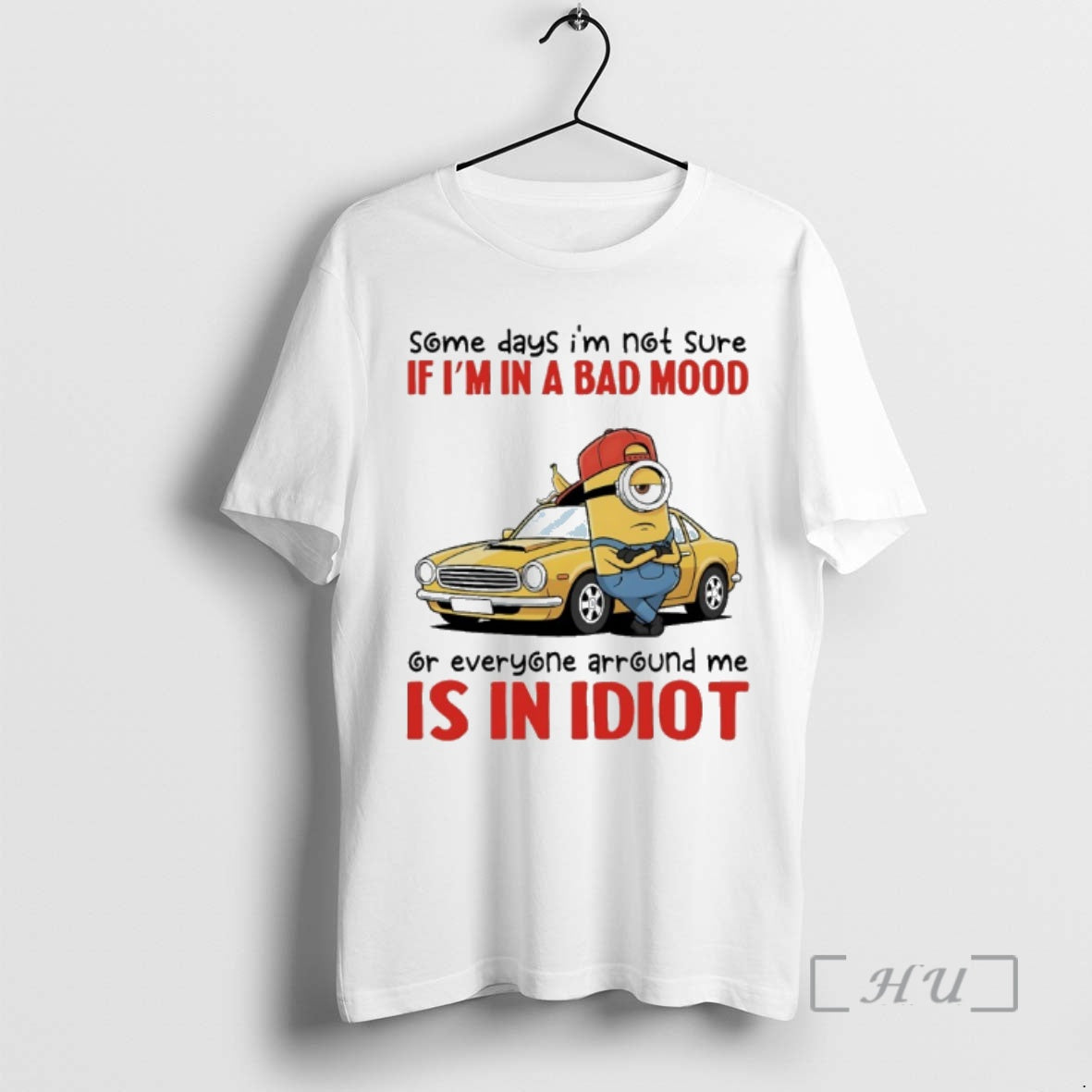 Officials Minions Car Some Days Im Not Sure If Im In A Bad Mood Or T-Shirts, Hoodie, Sweatshirt | WearSparks.com