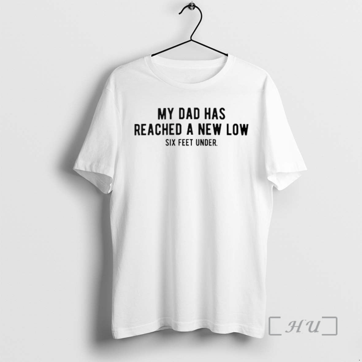 Officials My Dad Has Reached A New Low Six Feet Under Premium T Shirts Sweater