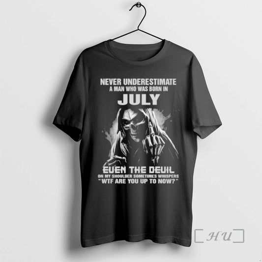 Officials Never Underestimate A Man Who Was Born In July Even The Devil Premium T-Shirts, Hoodie, Sweatshirt | WearSparks.com