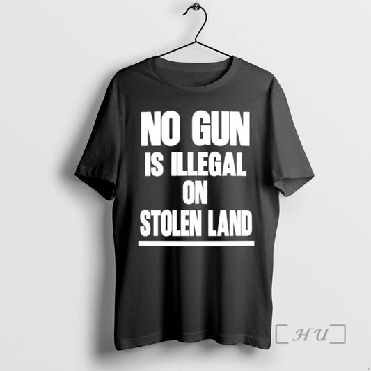 Officials No Gun Is Illegal On Stolen Land Text T-Shirts, Hoodie, Sweatshirt | WearSparks.com