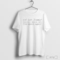Officials No Not Jimmy When Will America Have Free Speech Again T Shirt