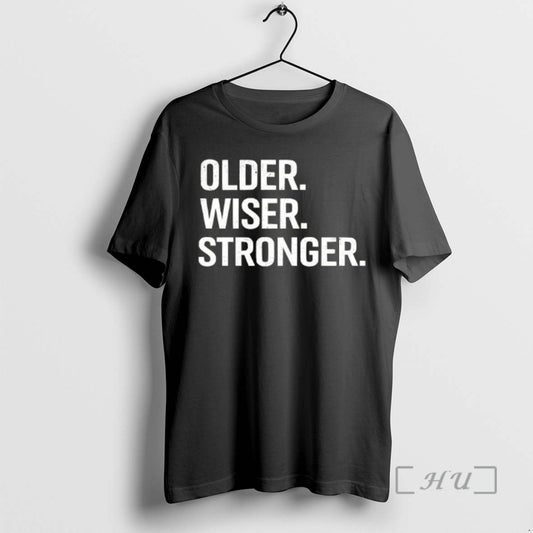Officials Older Wiser Stronger T-Shirts, Hoodie, Sweatshirt | WearSparks.com