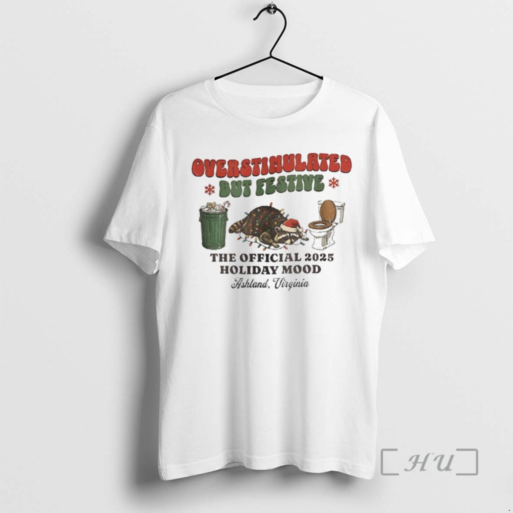 Officials Overstimulated But Festive Raccoon Trash Panda Holiday Hangover 2025 Christmas Mood Premium T Shirts