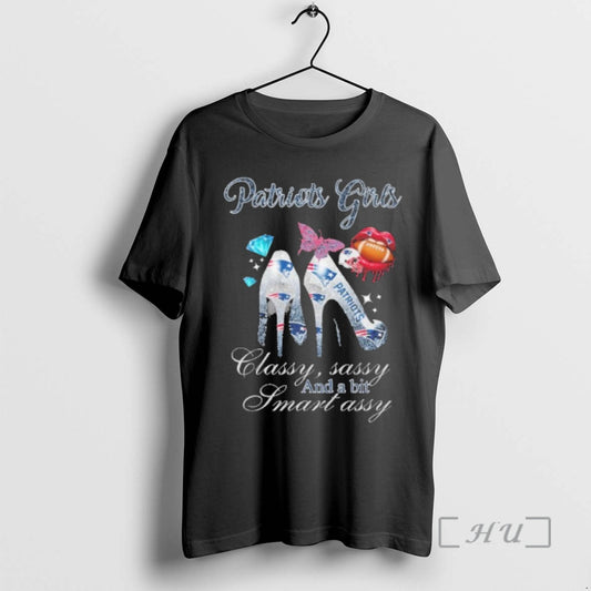 Officials Patriots Girls High Heels Classy Sassy And A Bit Smart Assy Lip Premium T-Shirts, Hoodie, Sweatshirt