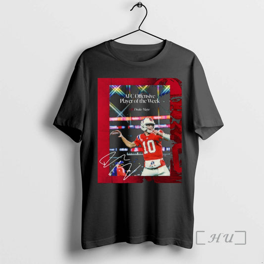 Officials Patriots Qb Drake Maye Afc Offensive Player Of The Week Signature Premium T Shirts Hoodie, Sweatshirt