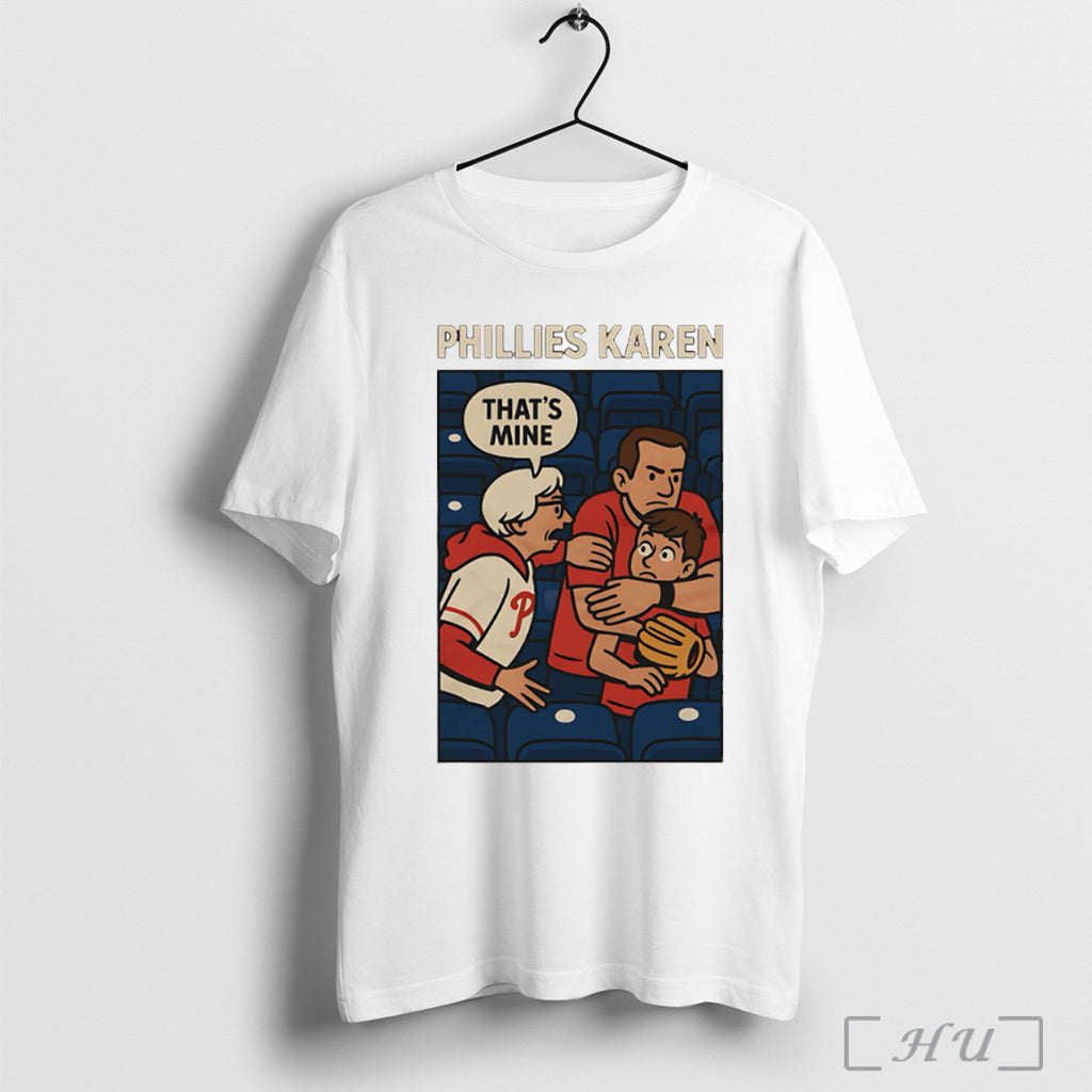 Officials Phillies Karen Thats Mine T Shirt