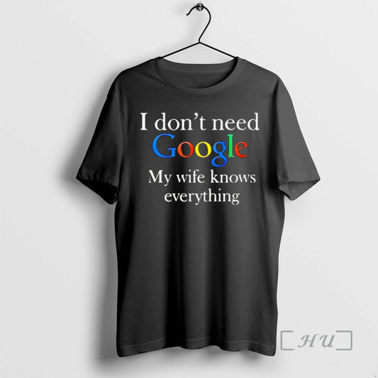 Officials Planet Of Memes I Dont Need Google My Wife Knows Everything Premium T Shirts Hoodie, Sweatshirt | WearSparks.com