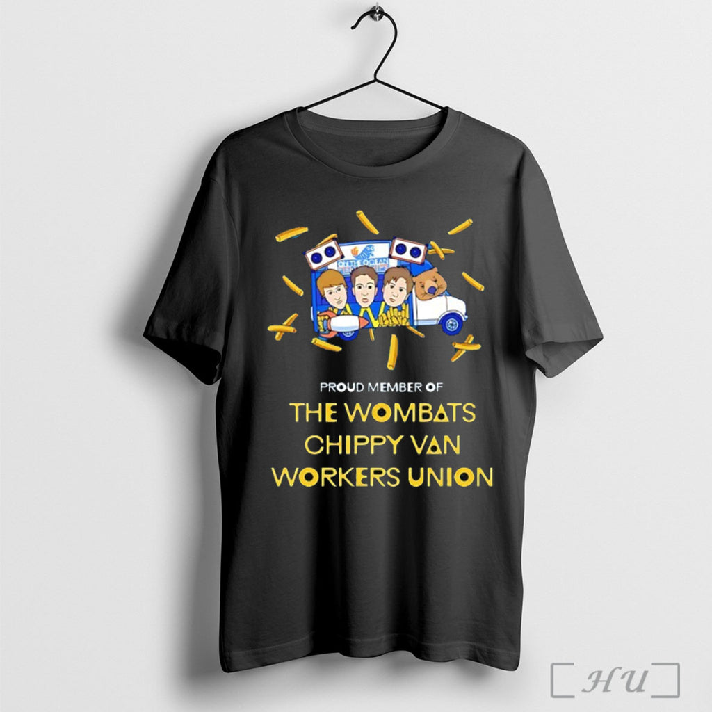 Officials Proud Member Of The Wombats Chippy Van Workers Union T Shirt
