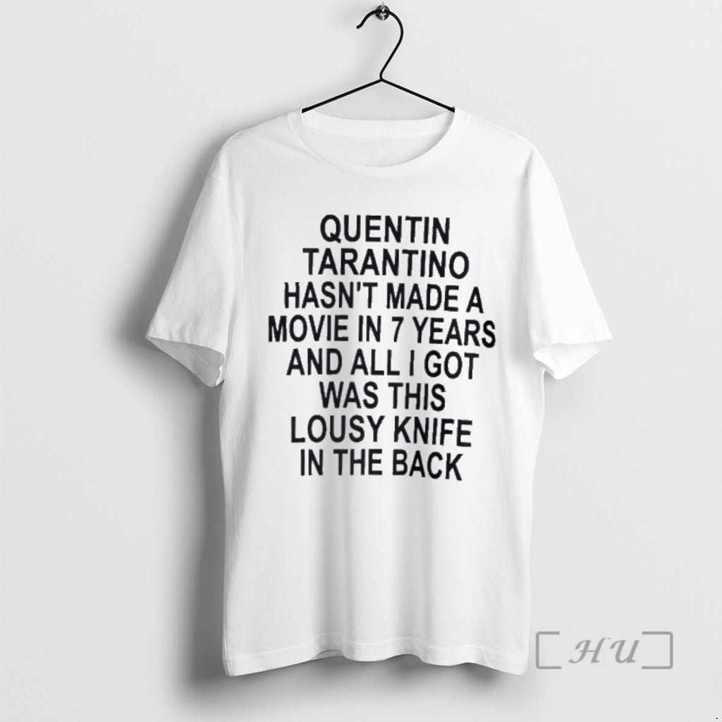 Officials Quentin Tarantino Hasnt Made A Movie In 7 Years