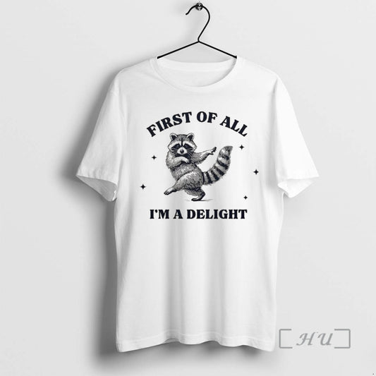 Officials Raccoon Dancing First Of All Im A Delight T-Shirts, Hoodie, Sweatshirt | WearSparks.com