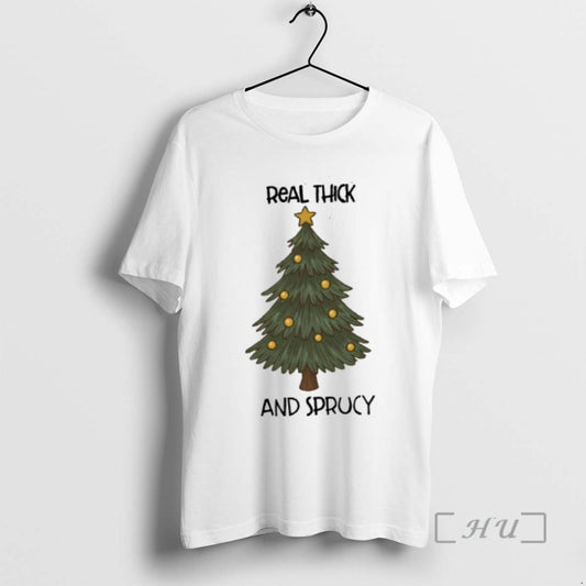Officials Real Thick And Sprucy Christmas T-Shirts, Hoodie, Sweatshirt | WearSparks.com