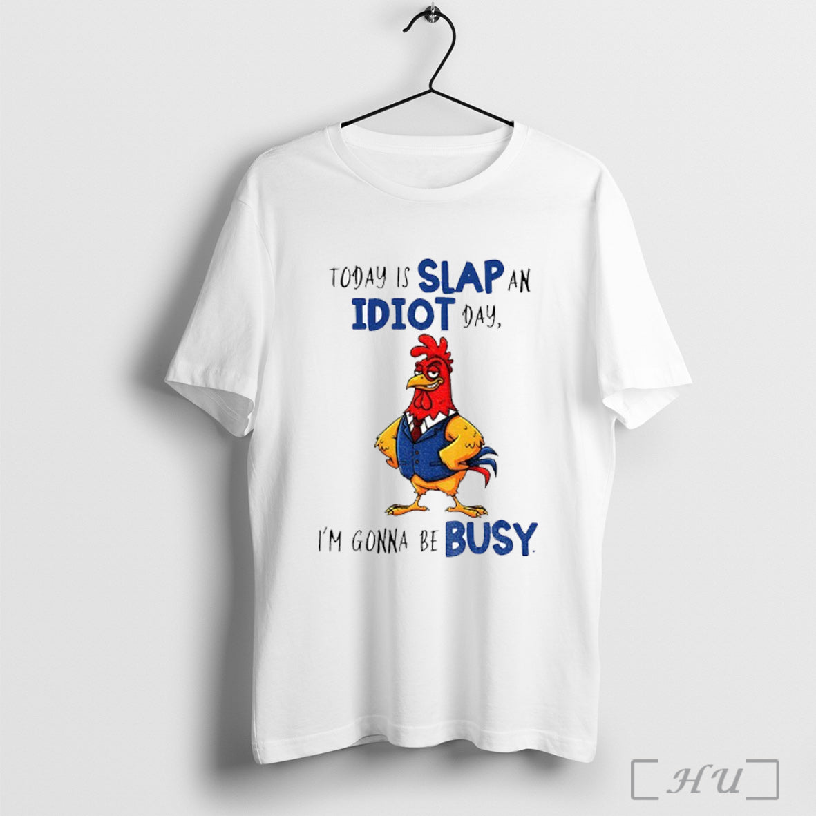 Officials Rooster Wearing Vest Today Is Slap An Idiot Day Im Gonna Be Busy