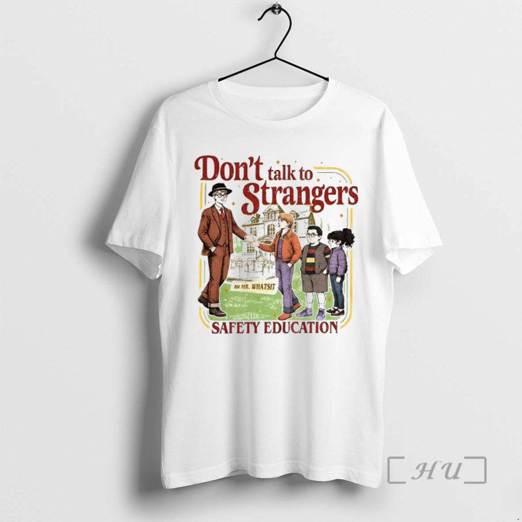 Officials Safety Education Dont Talk To Strangers Hi Mr Whatsit Merry Christmas Premium T Shirts