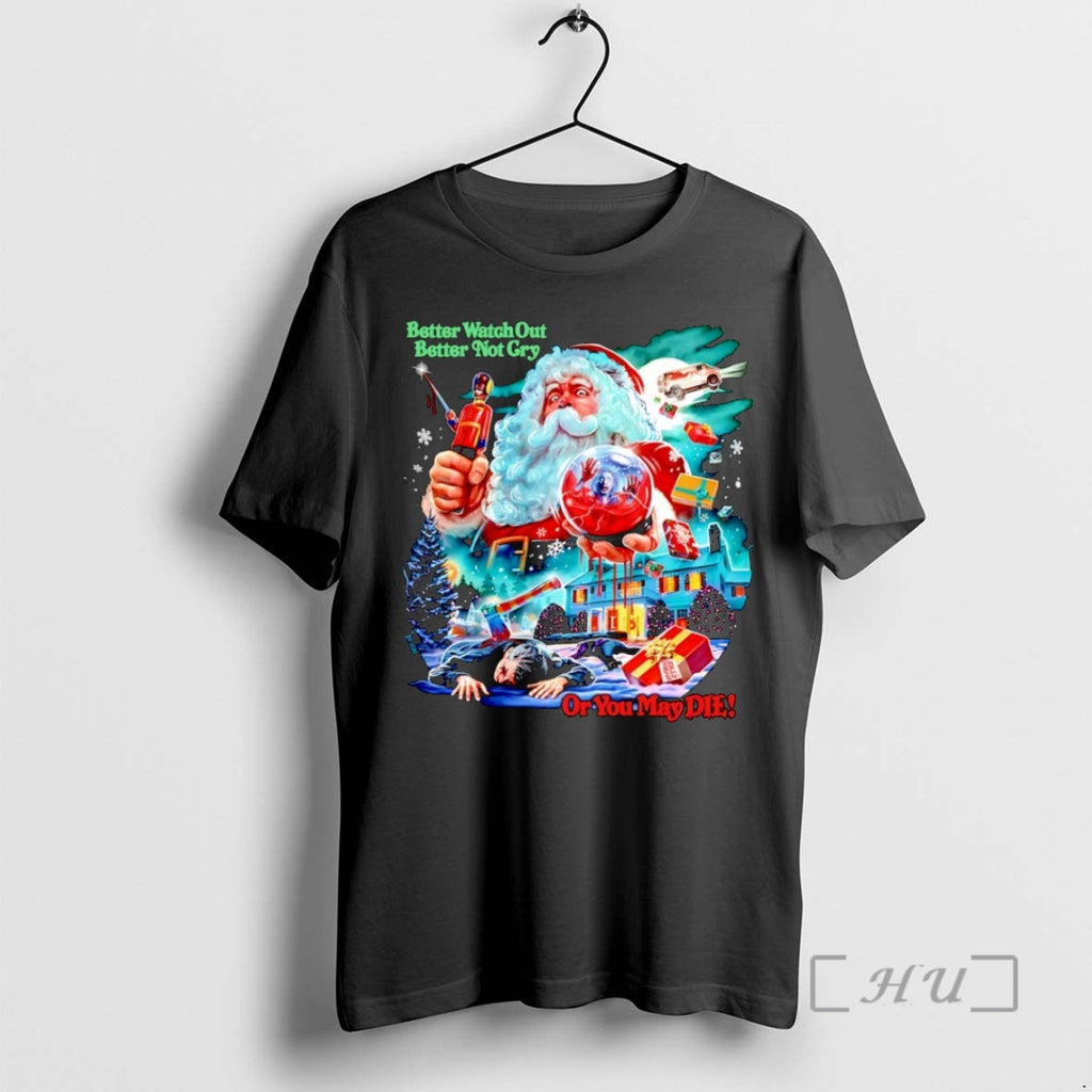 Officials Santa Claus Better Watch Out Better Not Cry Or You May Die Christmas Premium