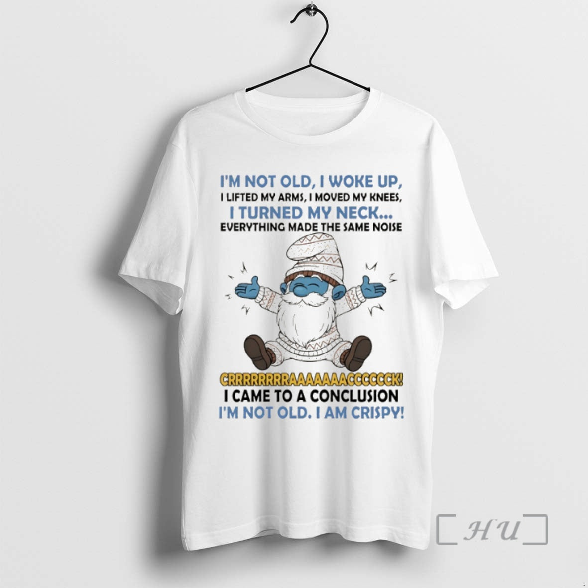 Officials Smurf Im Not Old I Woke Up I Lifted My Arms I Moved My T-Shirts, Hoodie, Sweatshirt | WearSparks.com