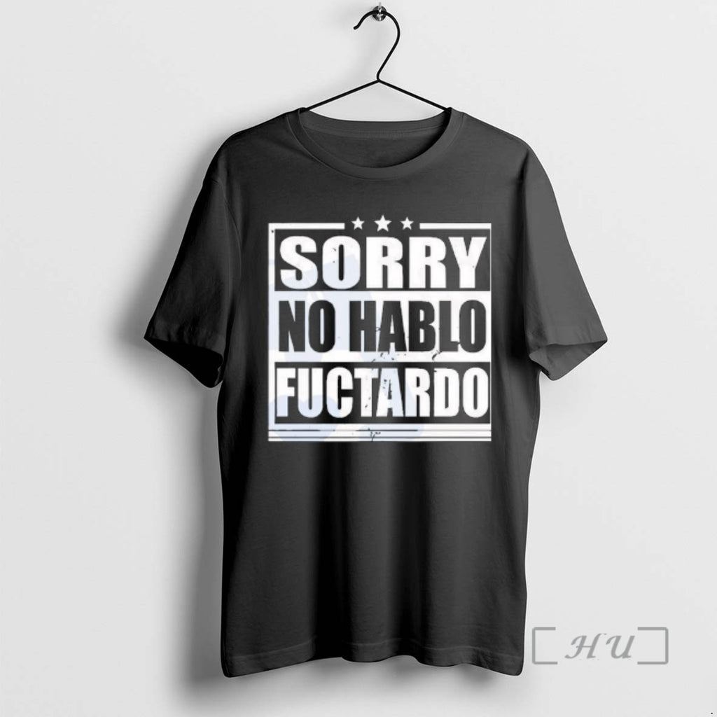 Officials Sorry No Hablo Fuctardo