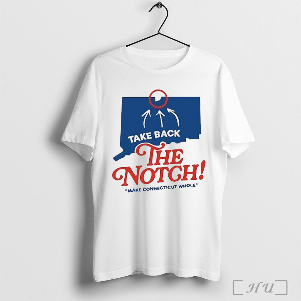 Officials Take Back The Notch Make Connecticut Whole T Shirt