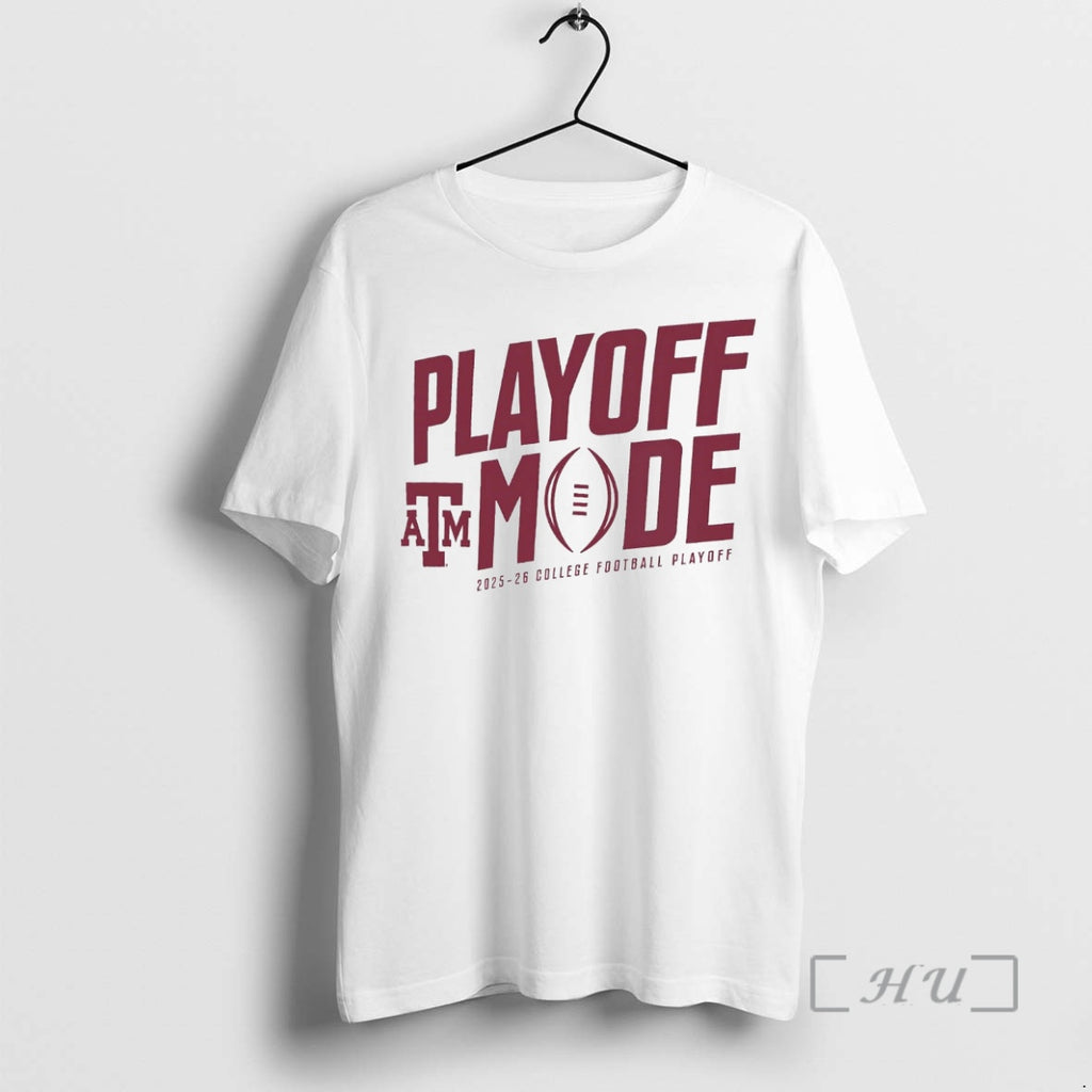 Officials Texas Am Aggies Playoff Mode 2025 26 College Football Playoff Premium T Shirts Sweater