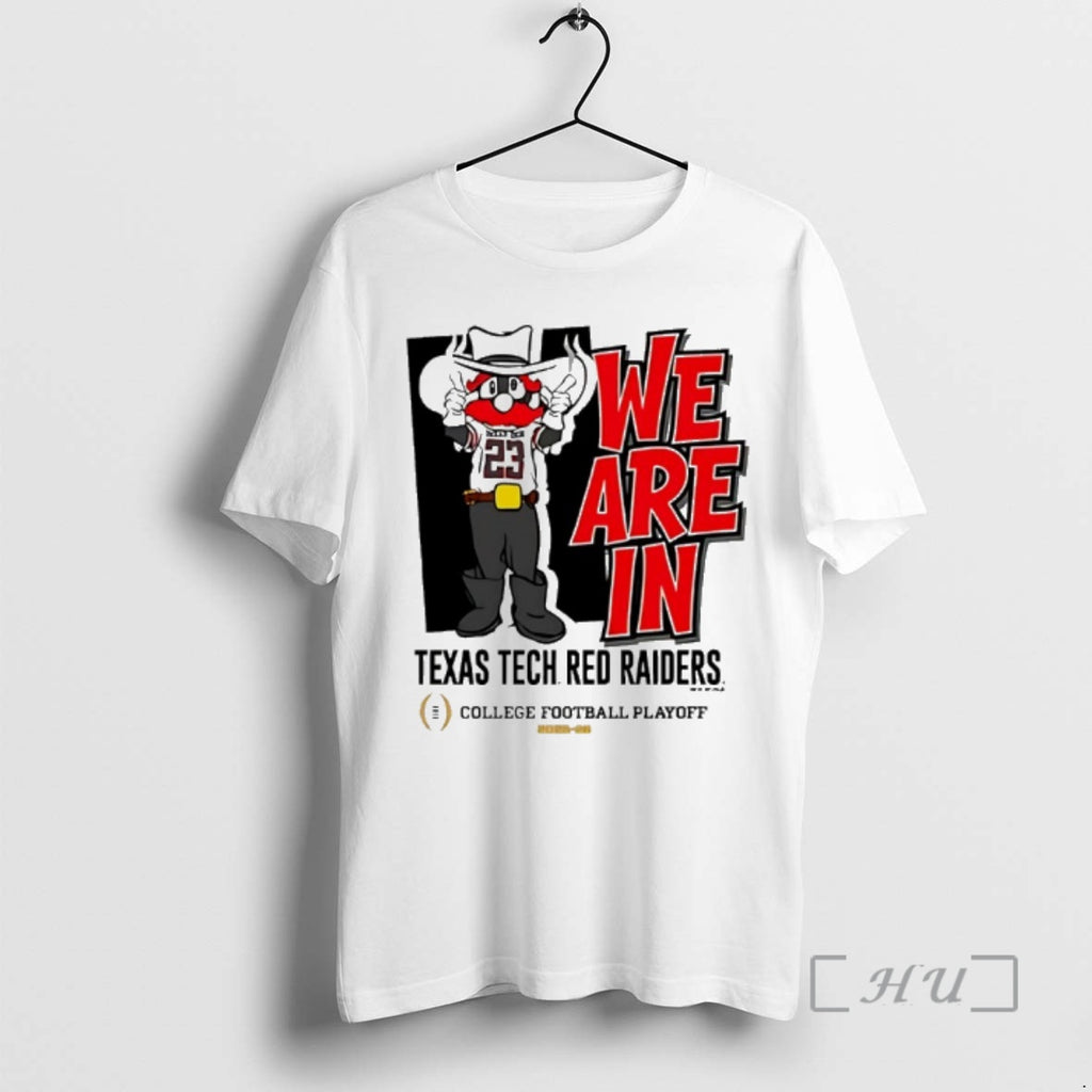 Officials Texas Tech Red Raiders 2025 Cfp Bound Mascot We Are In Premium T Shirts