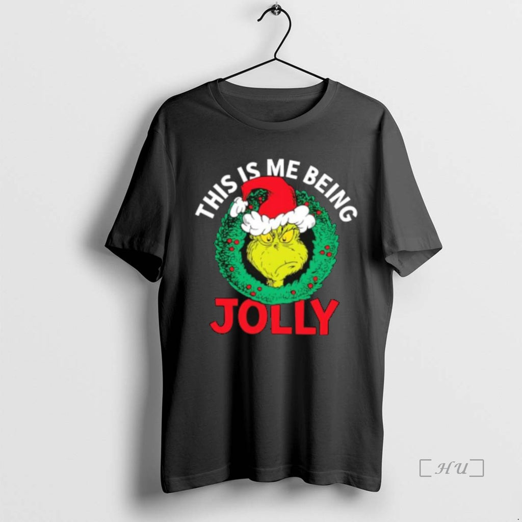 Officials The Grinch This Is Me Being Jolly Christmas Stylish