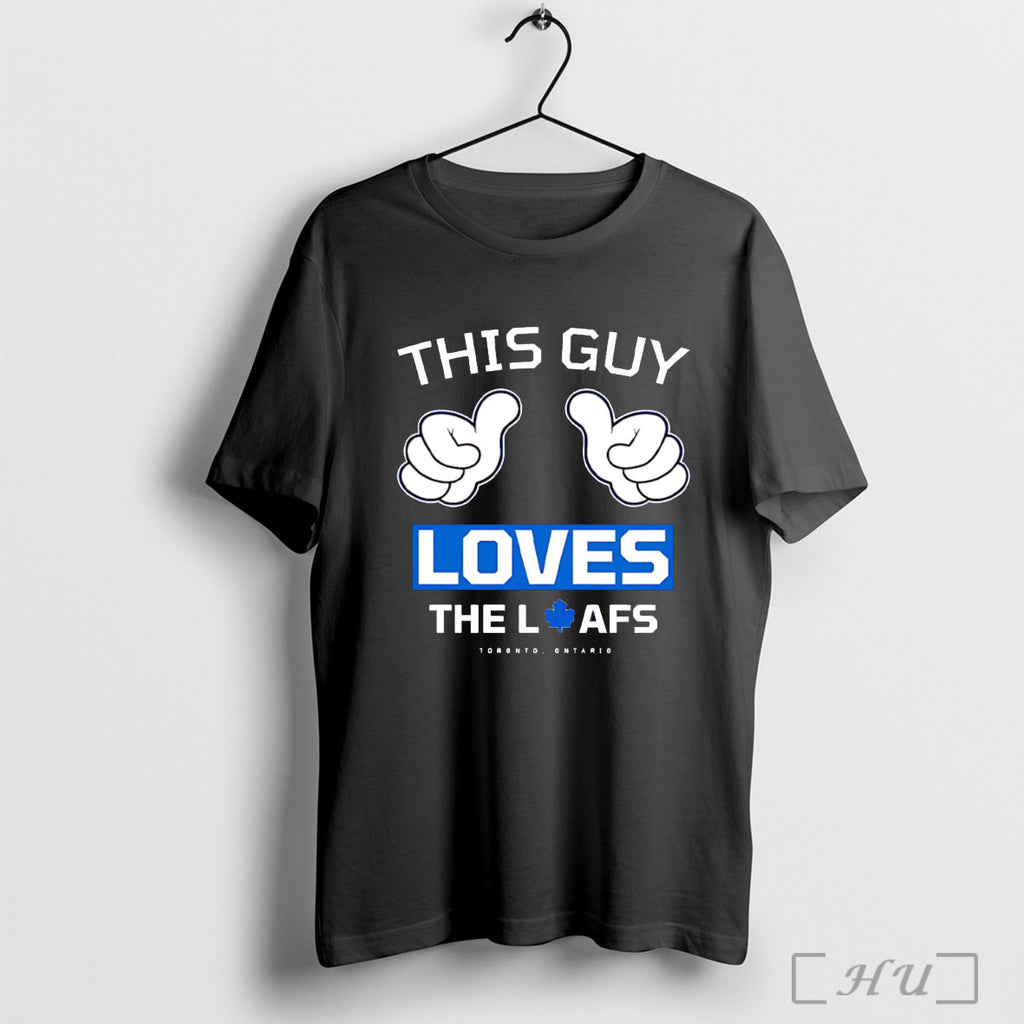 Officials This Guy Loves The Leafs T Shirt