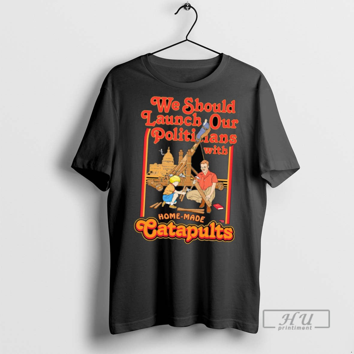 Officials Trending We Should Launch Politicians From Catapults T Shirt