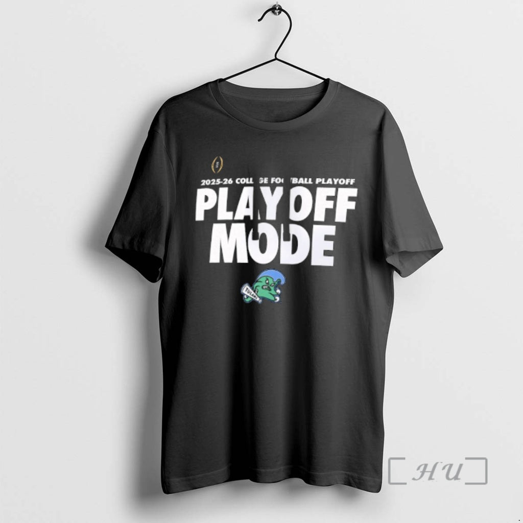 Officials Tulane Green Wave 2025 26 College Football Playoff Playoff Mode Premium T Shirts Sweater
